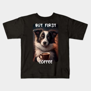 Border Collie - But First Coffee (en) 1 Kids T-Shirt